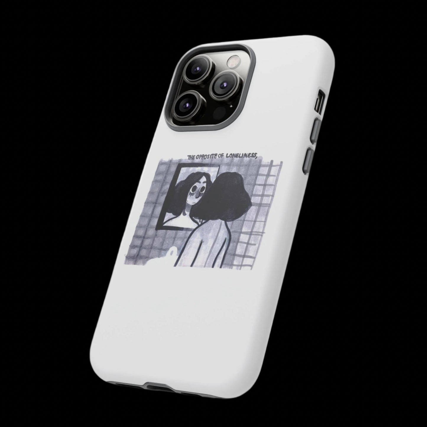 "THE OPPOSITE OF LONELINESS" (2018) Tough Phone Case