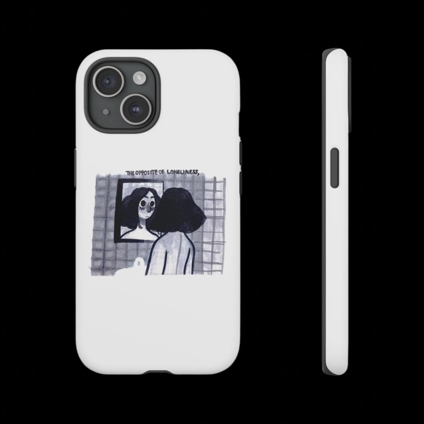 "THE OPPOSITE OF LONELINESS" (2018) Tough Phone Case