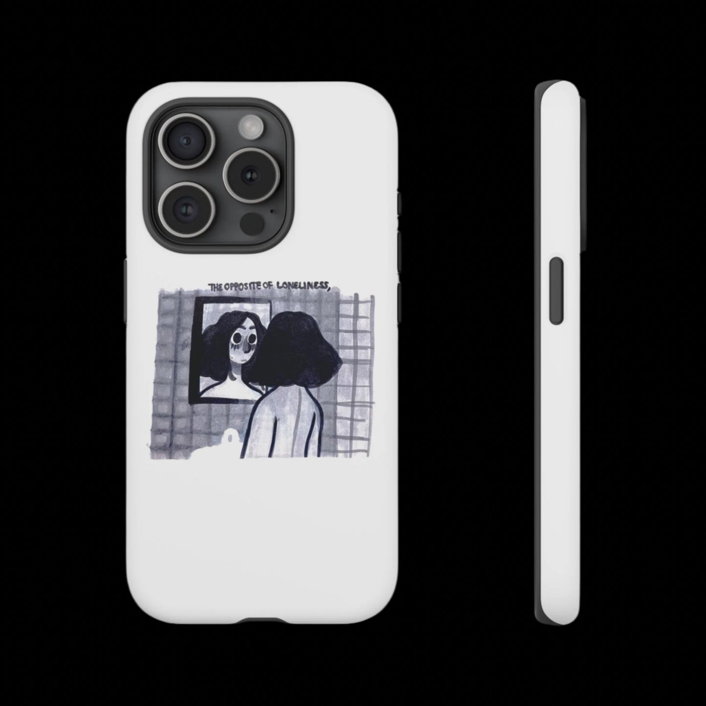 "THE OPPOSITE OF LONELINESS" (2018) Tough Phone Case