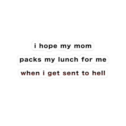 "MOMMY, PACK MY LUNCH" (2017) Kiss-Cut Sticker