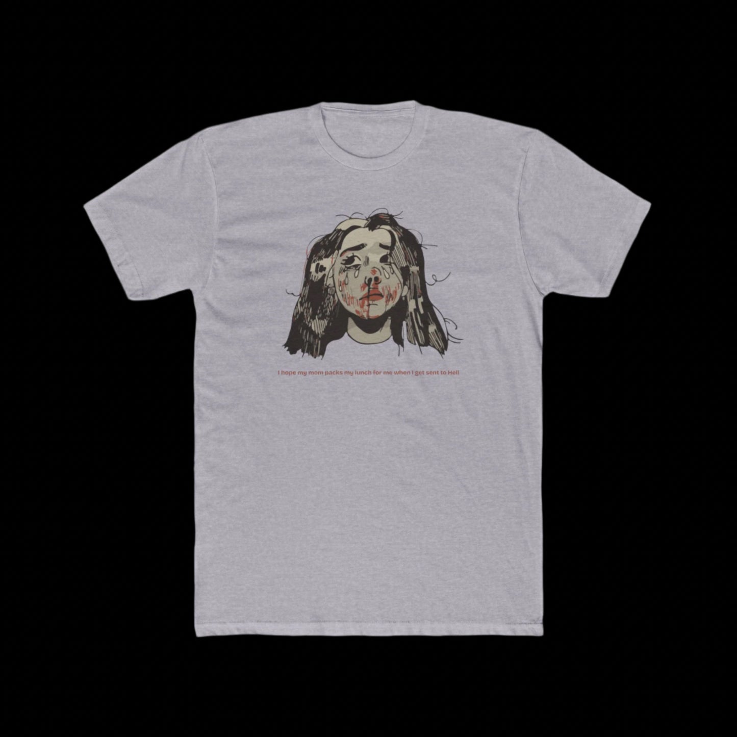 "MOMMY, PACK MY LUNCH" (2017) Masc-Fit Cotton Crew Tee